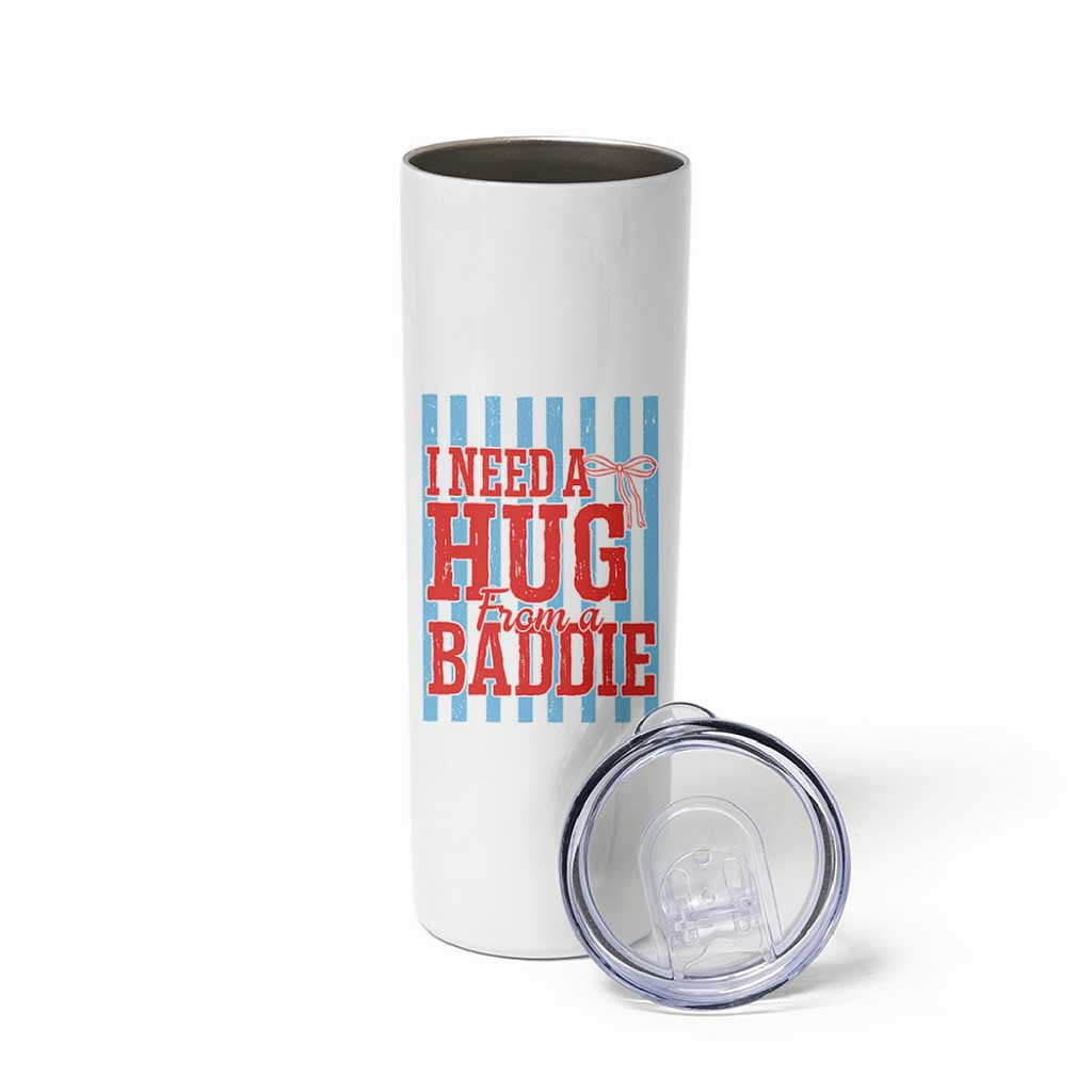 I Need A Hug from A Baddie Skinny Tumbler Retro Game Day Season Funny Saying Quote