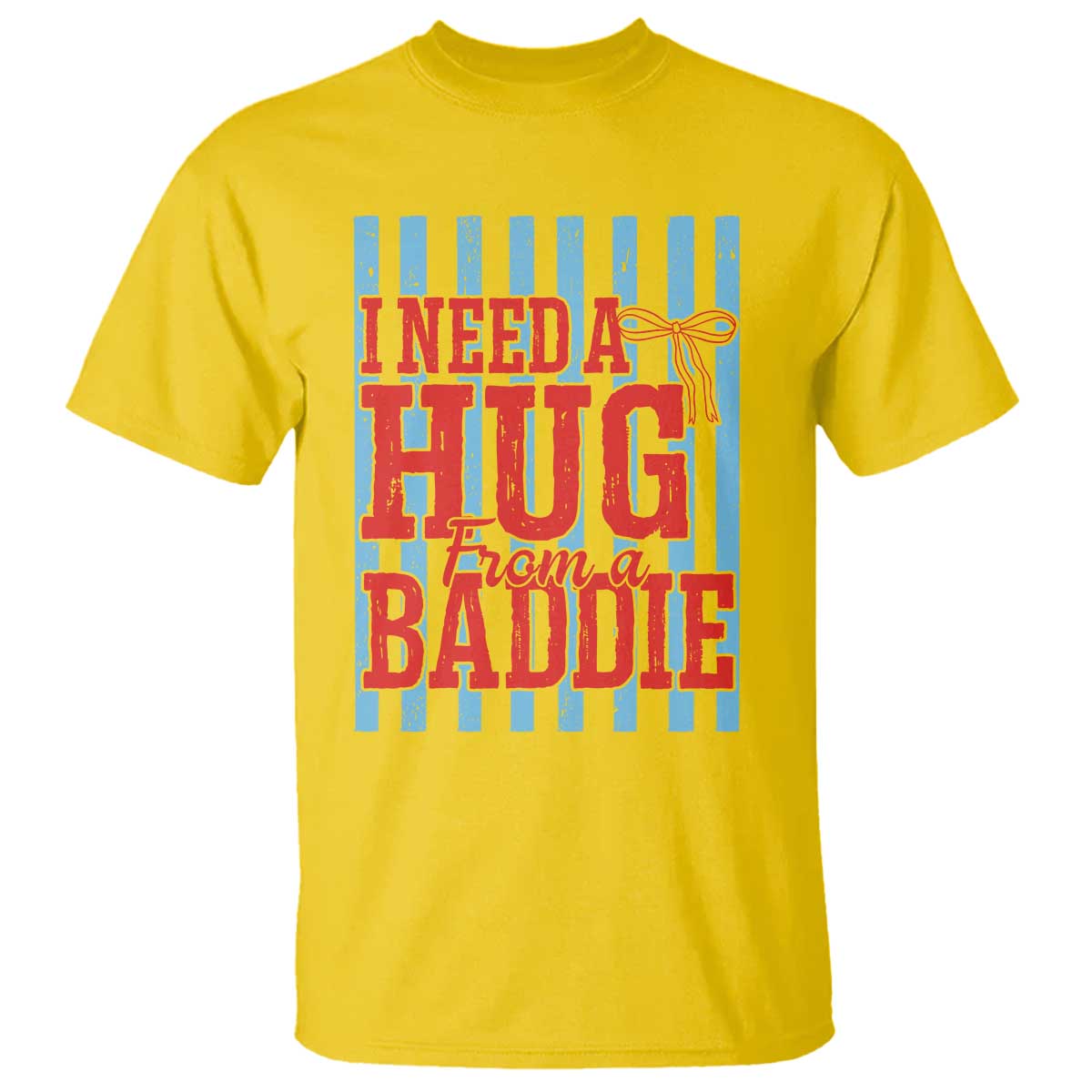 I Need A Hug from A Baddie T Shirt Retro Game Day Season Funny Saying Quote