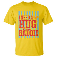 I Need A Hug from A Baddie T Shirt Retro Game Day Season Funny Saying Quote