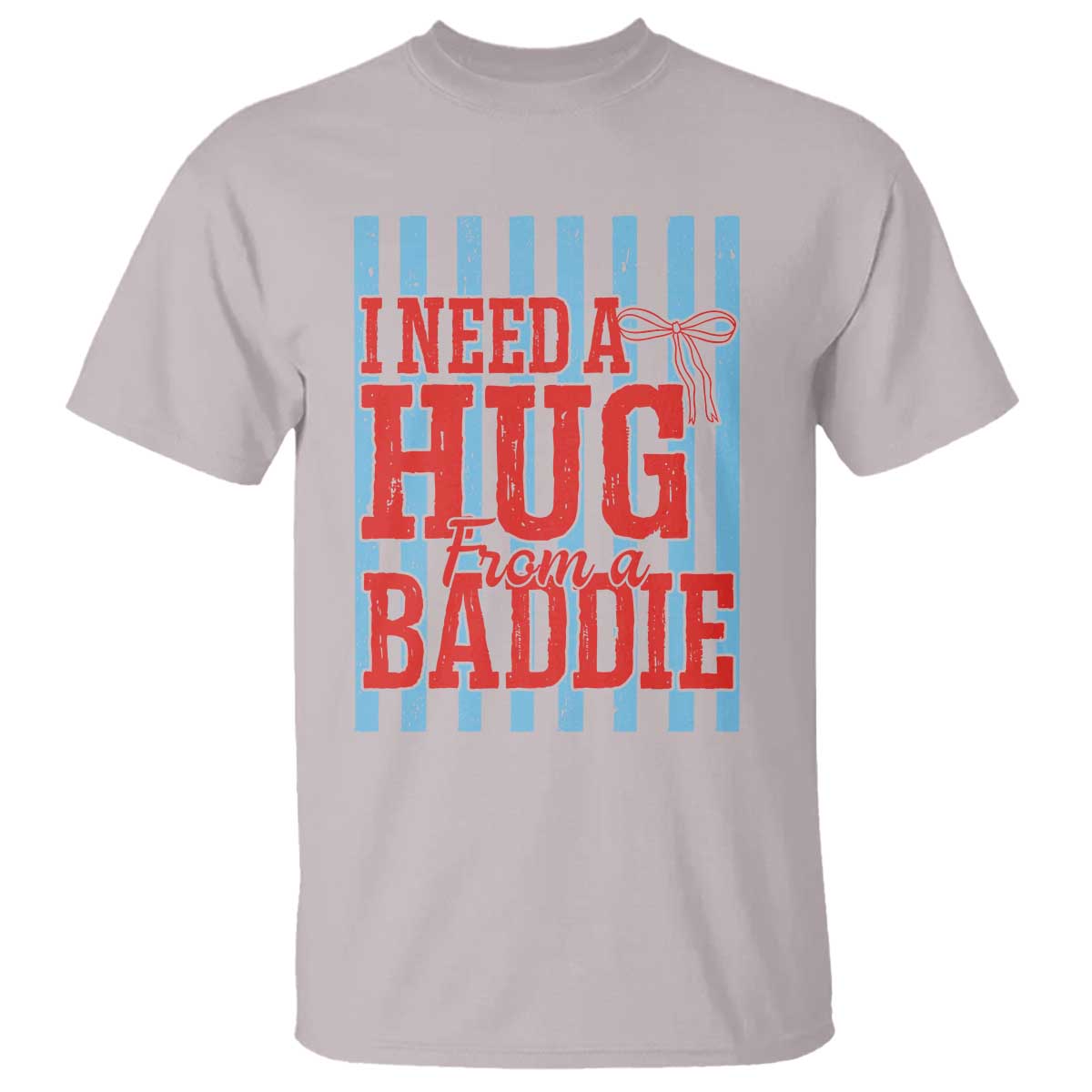 I Need A Hug from A Baddie T Shirt Retro Game Day Season Funny Saying Quote