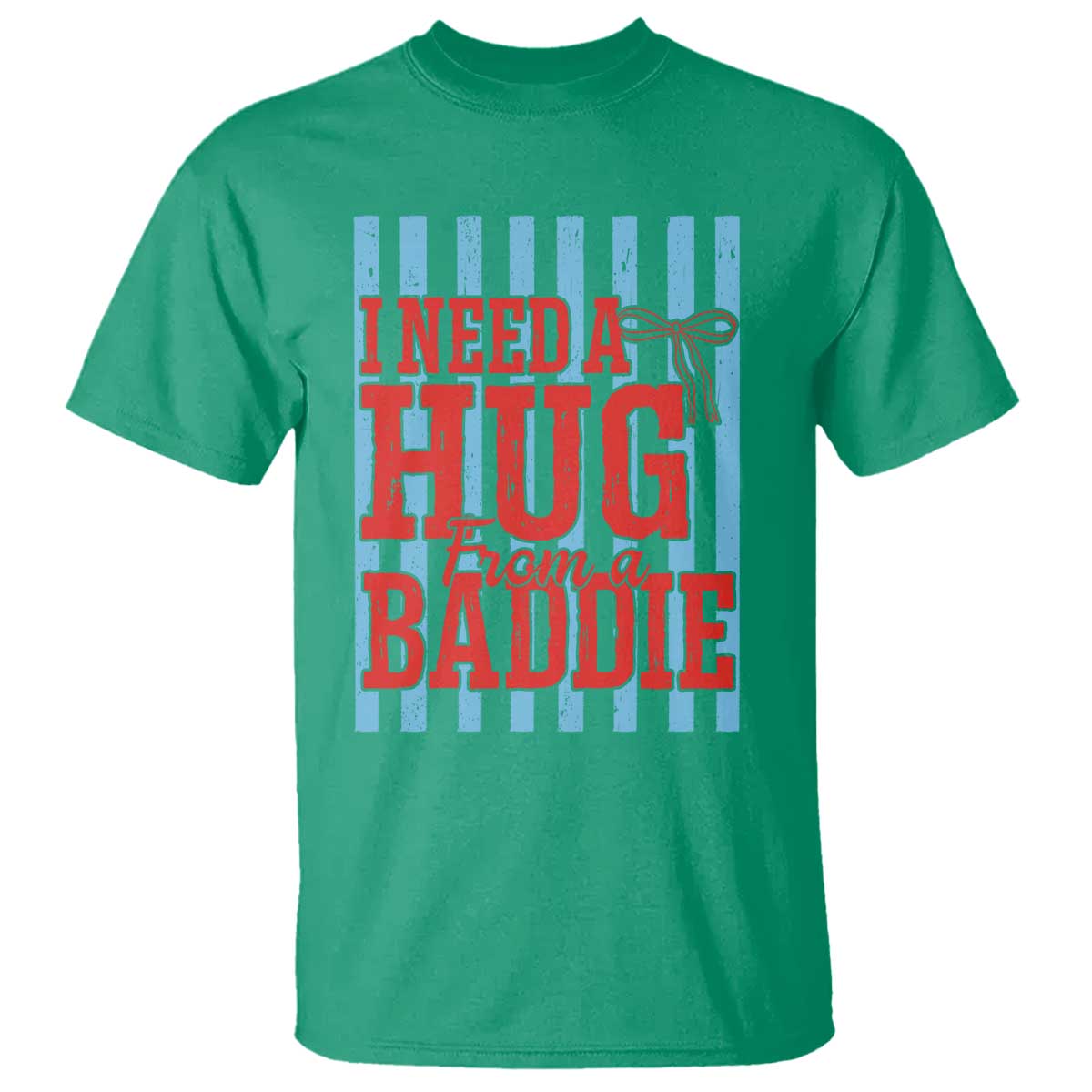 I Need A Hug from A Baddie T Shirt Retro Game Day Season Funny Saying Quote