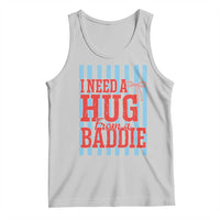 I Need A Hug from A Baddie Tank Top Retro Game Day Season Funny Saying Quote