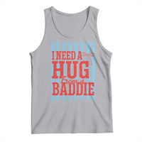 I Need A Hug from A Baddie Tank Top Retro Game Day Season Funny Saying Quote