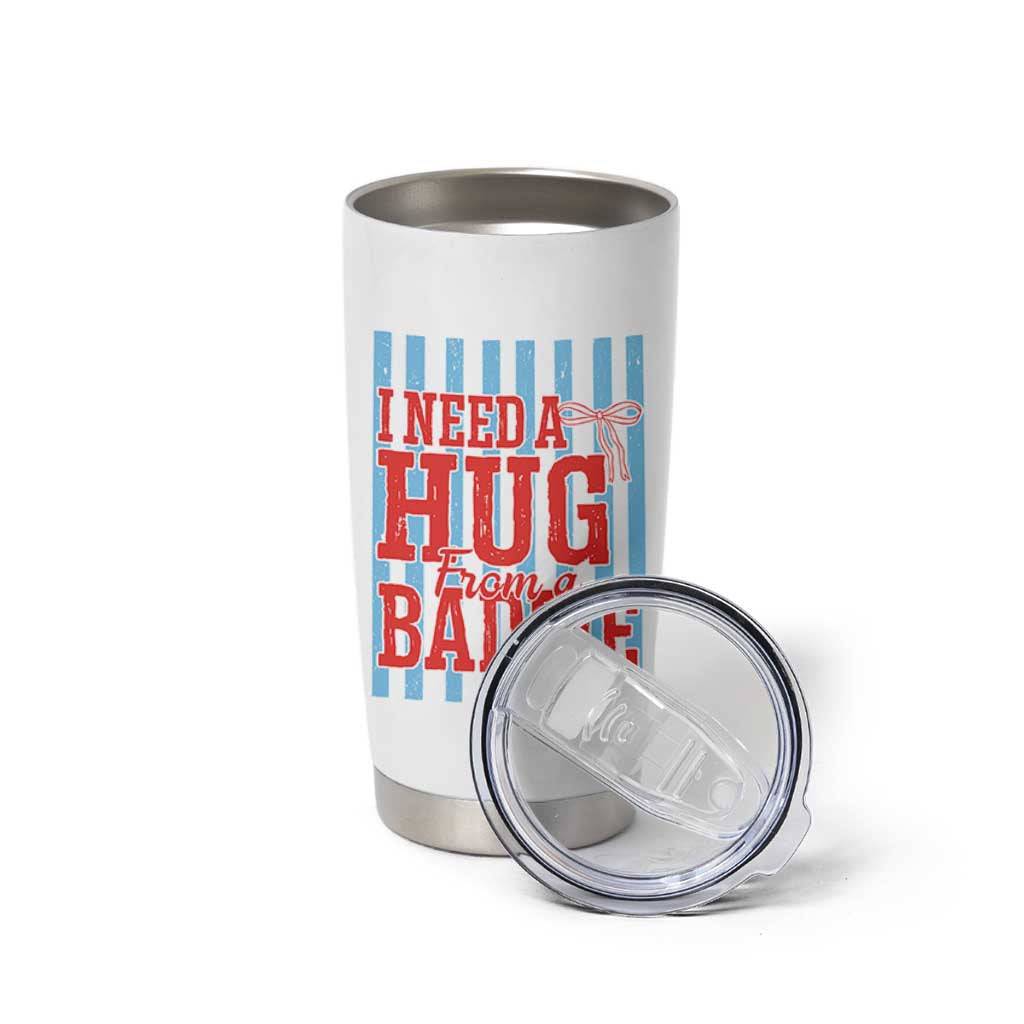 I Need A Hug from A Baddie Tumbler Cup Retro Game Day Season Funny Saying Quote