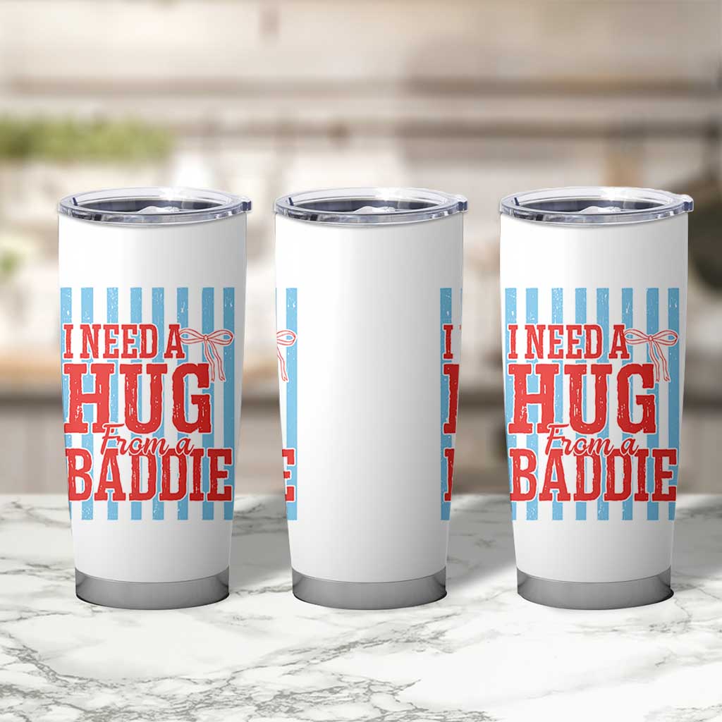 I Need A Hug from A Baddie Tumbler Cup Retro Game Day Season Funny Saying Quote