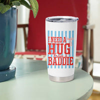I Need A Hug from A Baddie Tumbler Cup Retro Game Day Season Funny Saying Quote