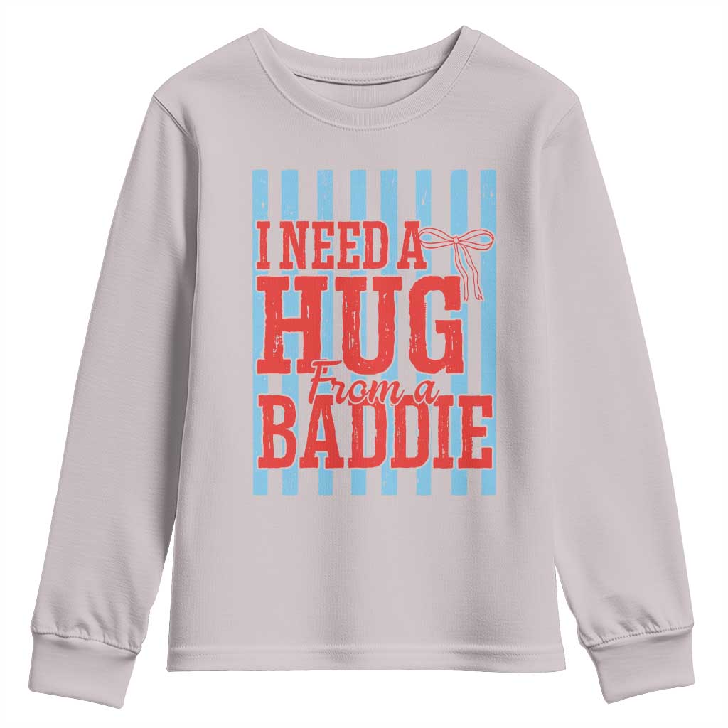 I Need A Hug from A Baddie Youth Sweatshirt Retro Game Day Season Funny Saying Quote