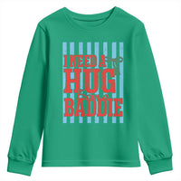 I Need A Hug from A Baddie Youth Sweatshirt Retro Game Day Season Funny Saying Quote