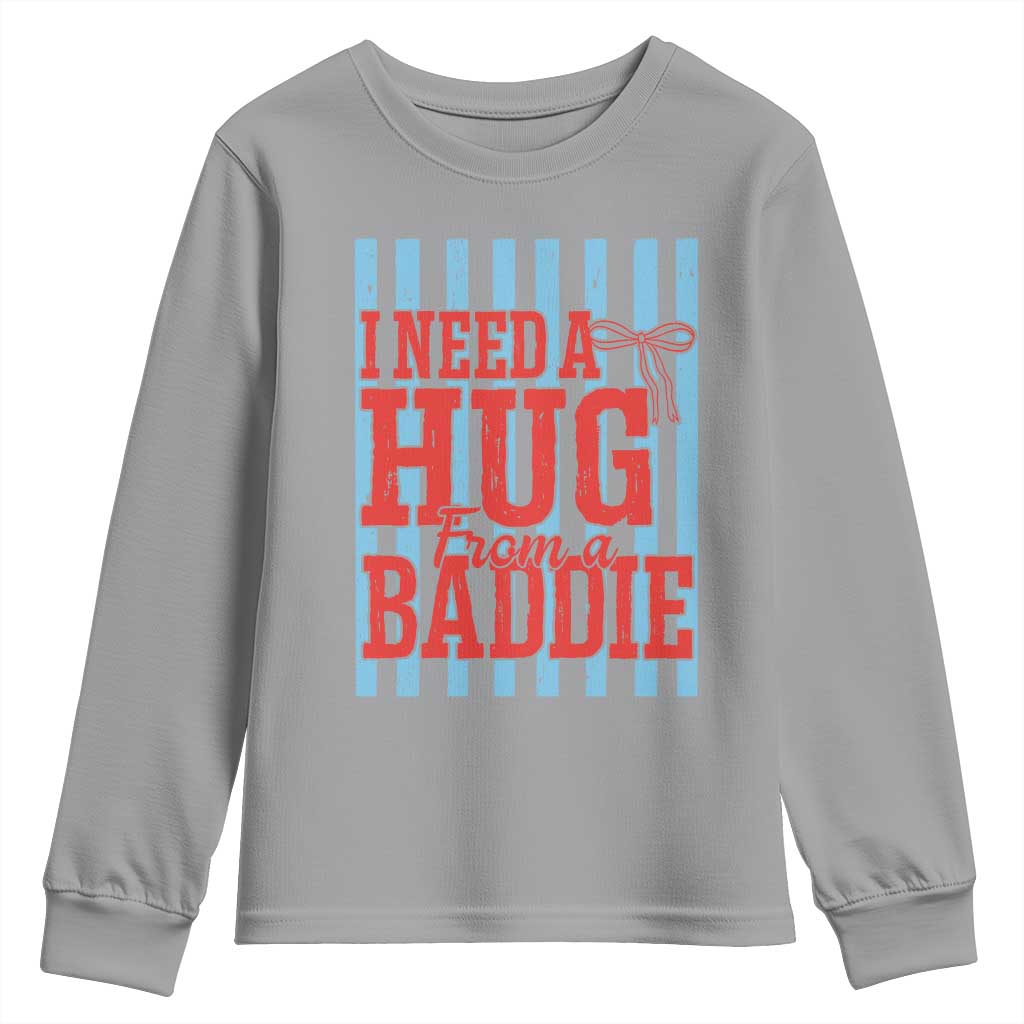 I Need A Hug from A Baddie Youth Sweatshirt Retro Game Day Season Funny Saying Quote