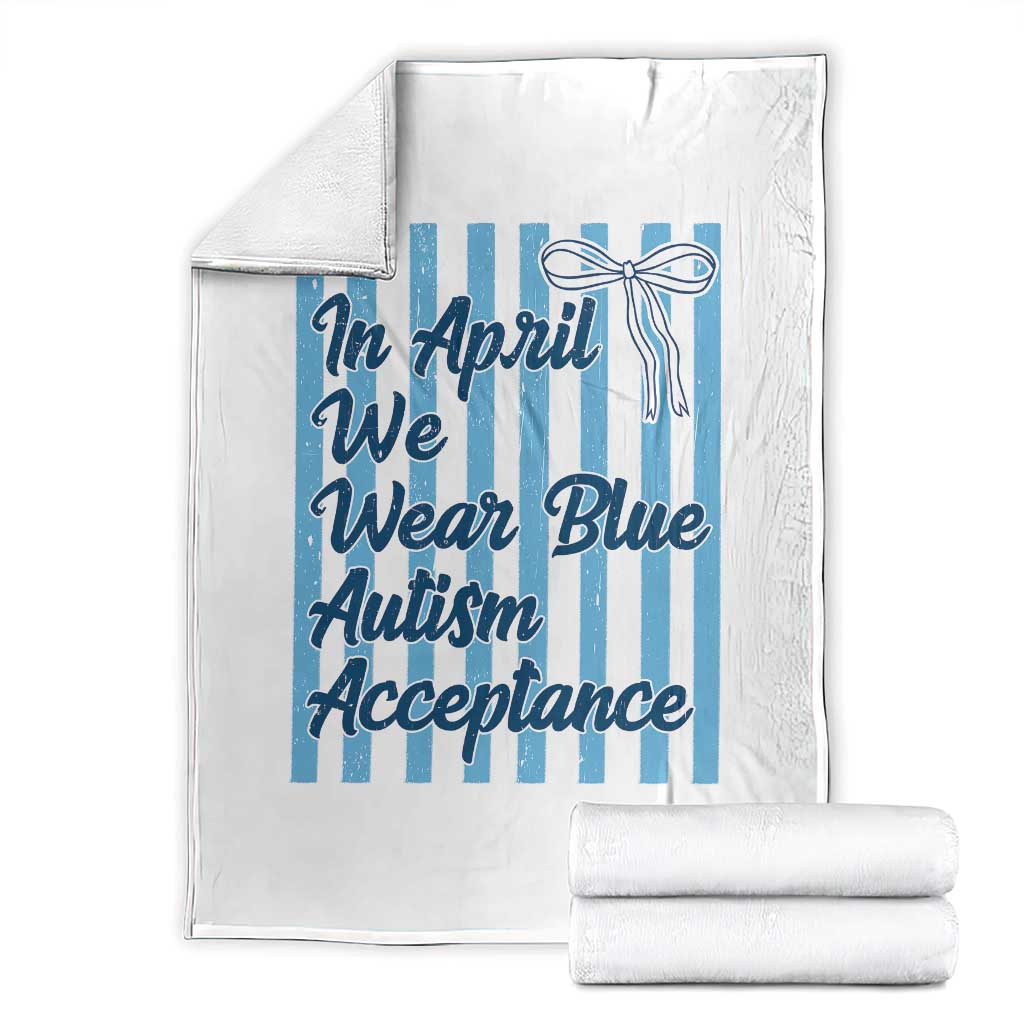 Autism Acceptance Throw Blanket In April We Wear Blue Support Neurodivergent