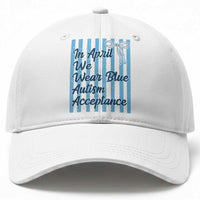Autism Acceptance Baseball Cap In April We Wear Blue Support Neurodivergent
