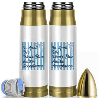 Autism Acceptance Bullet Tumbler In April We Wear Blue Support Neurodivergent
