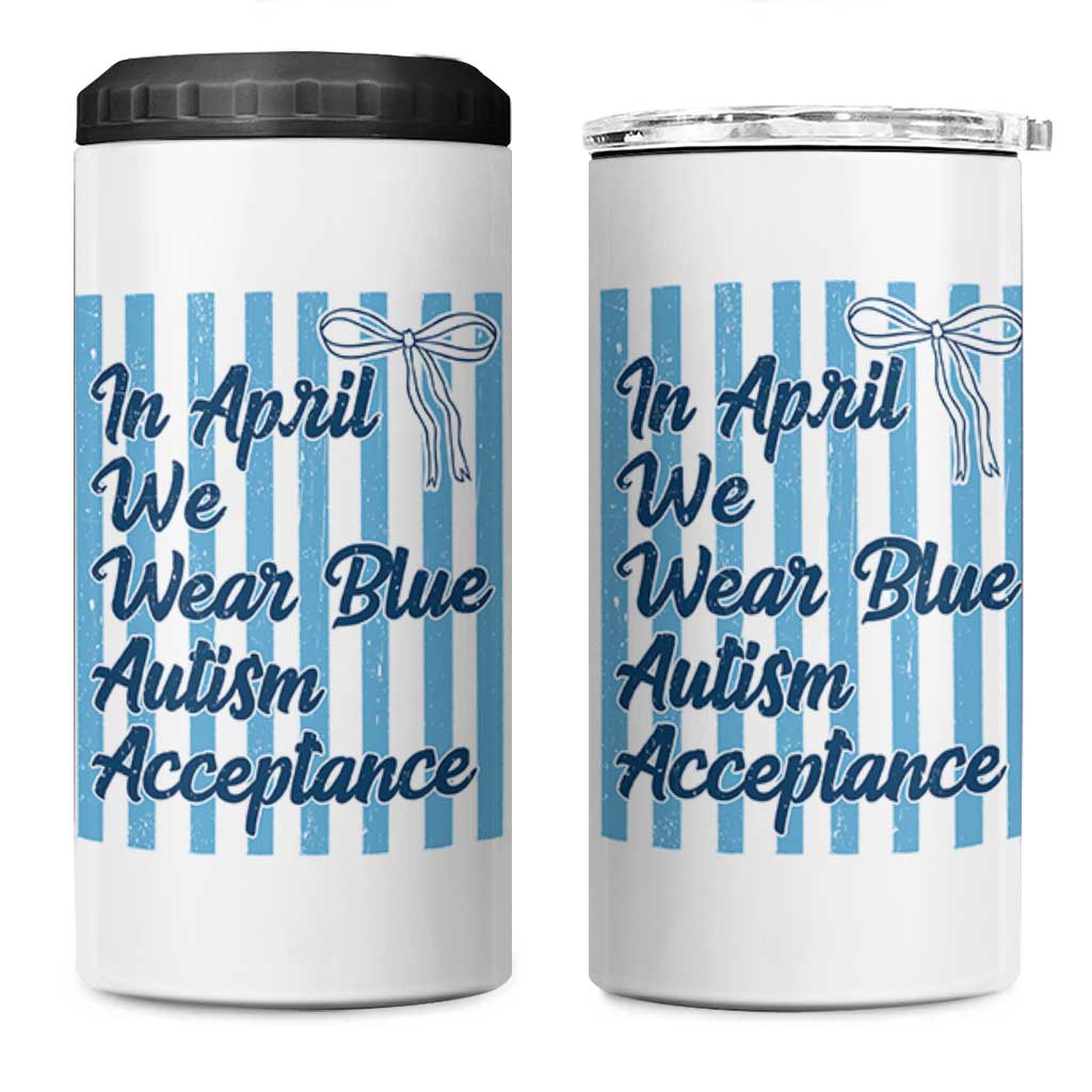 Autism Acceptance 4 in 1 Can Cooler Tumbler In April We Wear Blue Support Neurodivergent