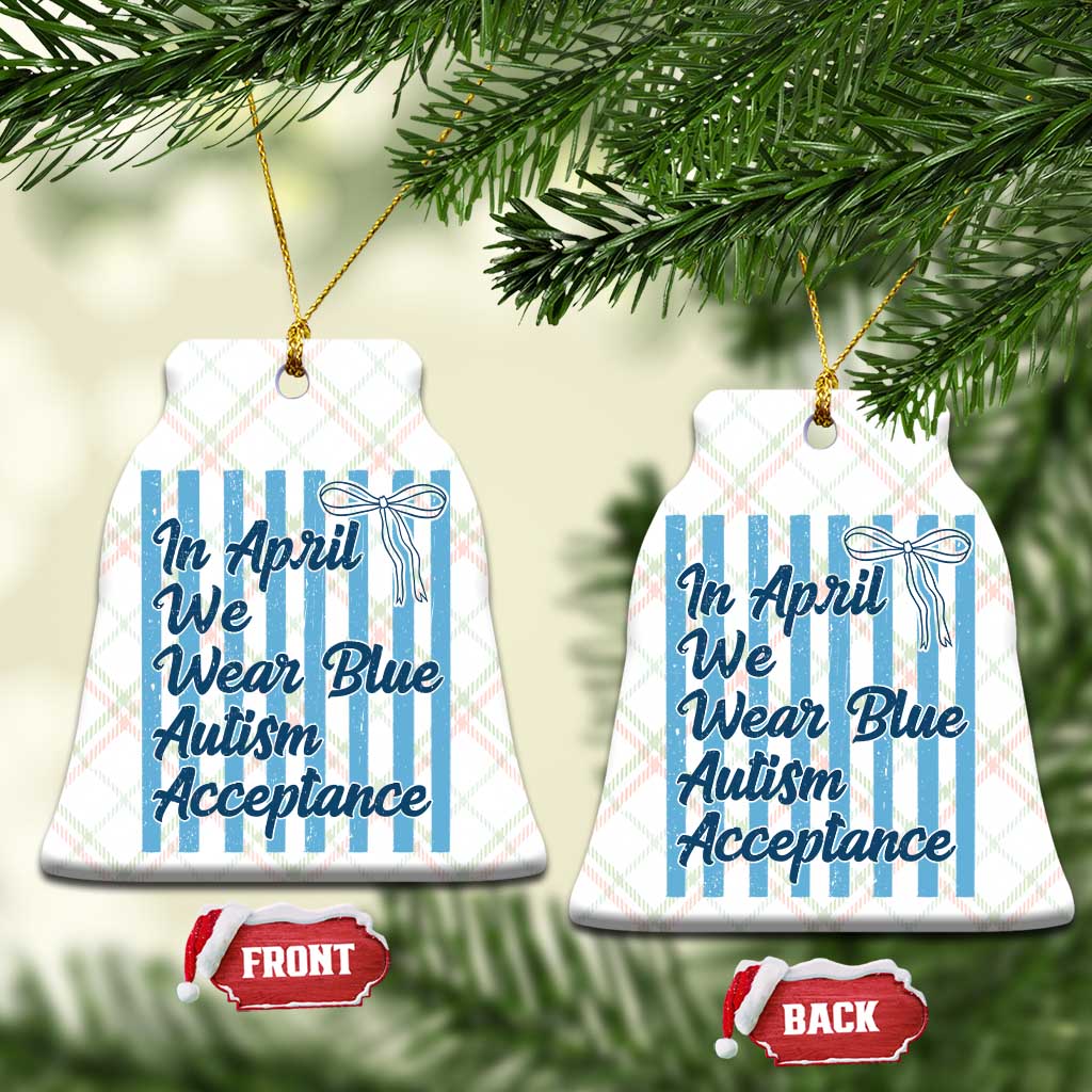 Autism Acceptance Ceramic Ornament In April We Wear Blue Support Neurodivergent