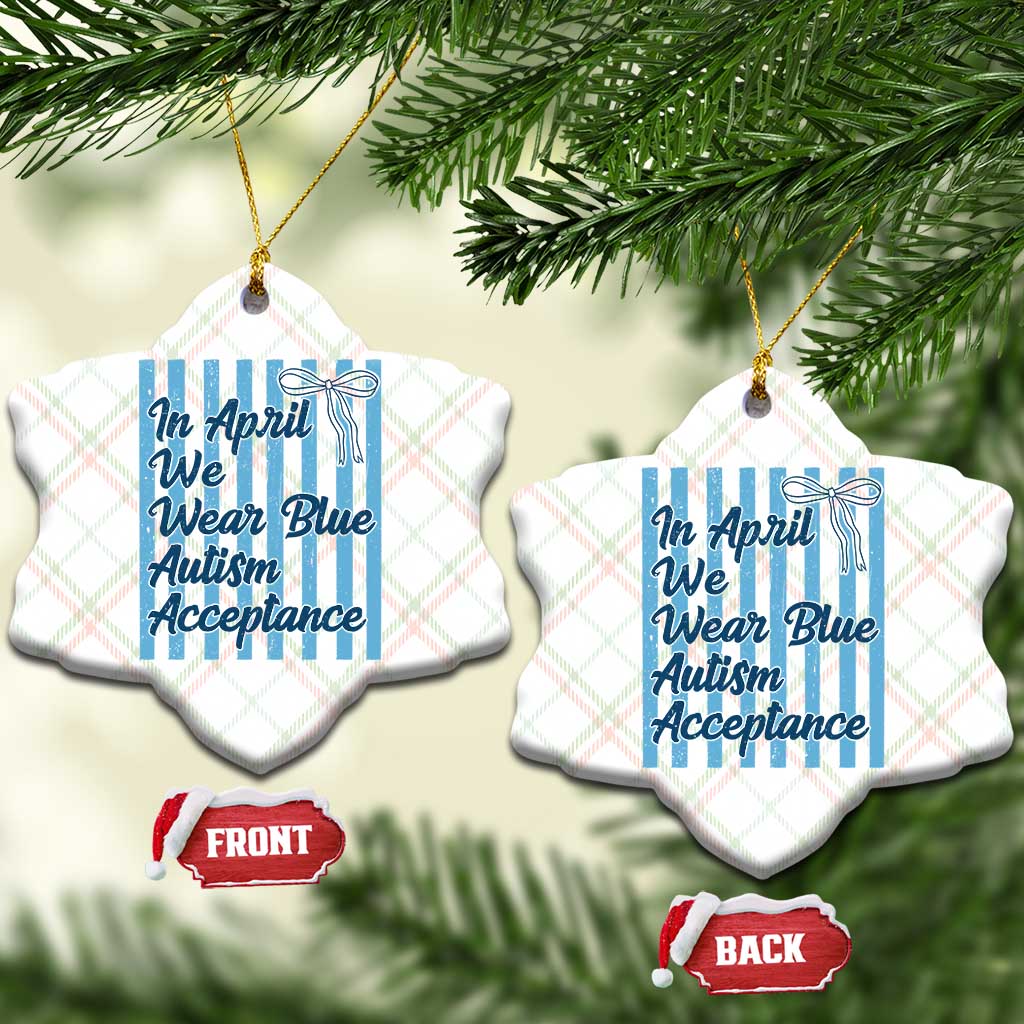 Autism Acceptance Ceramic Ornament In April We Wear Blue Support Neurodivergent