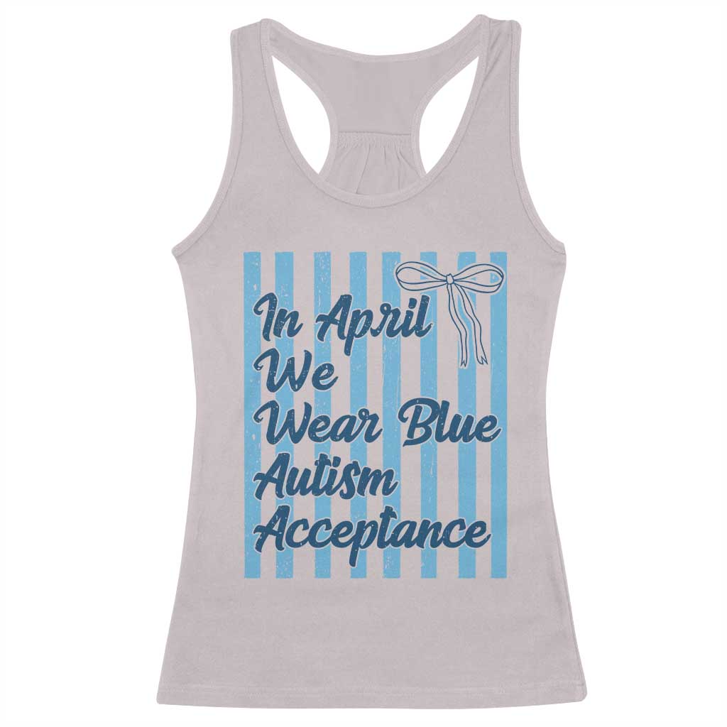Autism Acceptance Racerback Tank Top In April We Wear Blue Support Neurodivergent