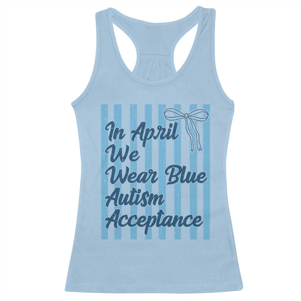 Autism Acceptance Racerback Tank Top In April We Wear Blue Support Neurodivergent