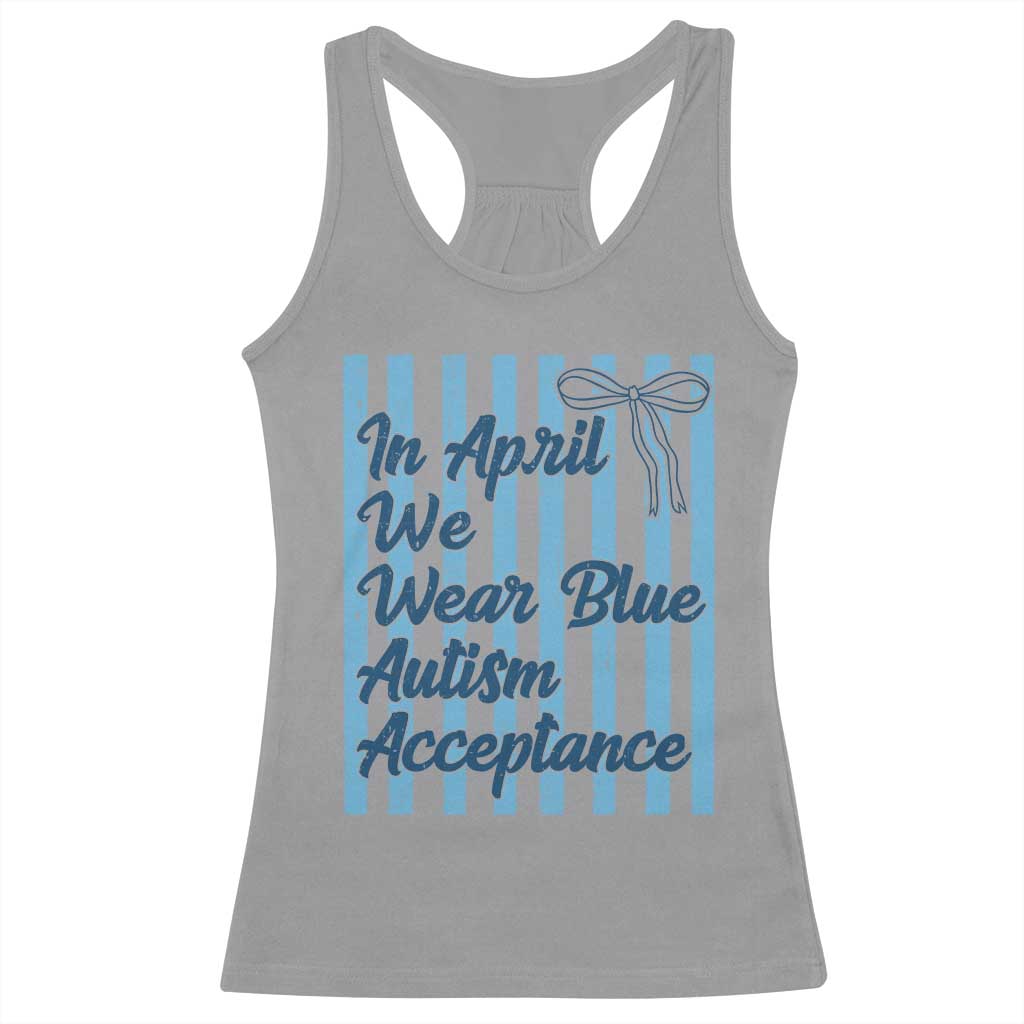 Autism Acceptance Racerback Tank Top In April We Wear Blue Support Neurodivergent