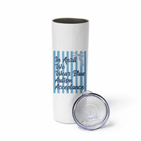Autism Acceptance Skinny Tumbler In April We Wear Blue Support Neurodivergent