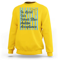 Autism Acceptance Sweatshirt In April We Wear Blue Support Neurodivergent