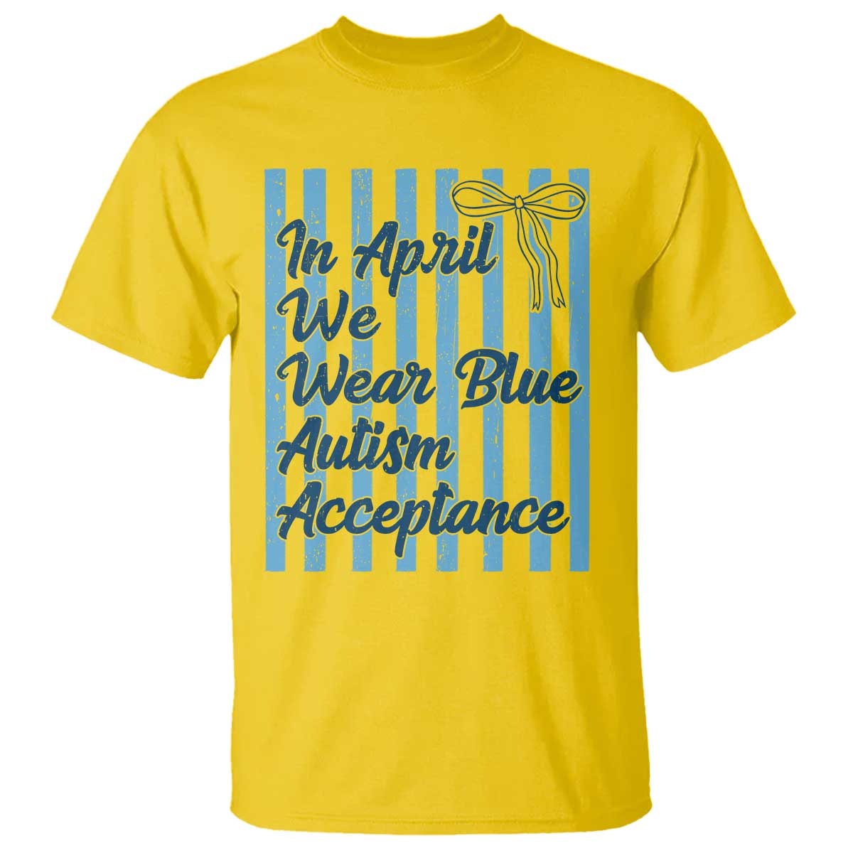 Autism Acceptance T Shirt In April We Wear Blue Support Neurodivergent