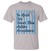Autism Acceptance T Shirt In April We Wear Blue Support Neurodivergent
