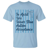 Autism Acceptance T Shirt In April We Wear Blue Support Neurodivergent