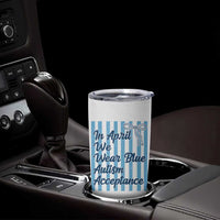Autism Acceptance Tumbler Cup In April We Wear Blue Support Neurodivergent