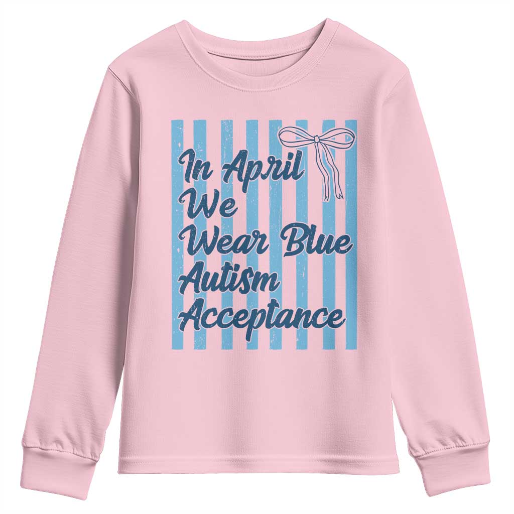 Autism Acceptance Youth Sweatshirt In April We Wear Blue Support Neurodivergent
