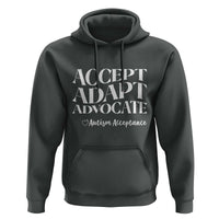 Autism Acceptance Hoodie Accept Adapt Advocate