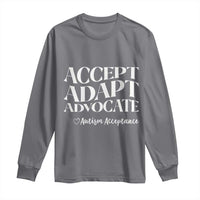 Autism Acceptance Long Sleeve Shirt Accept Adapt Advocate