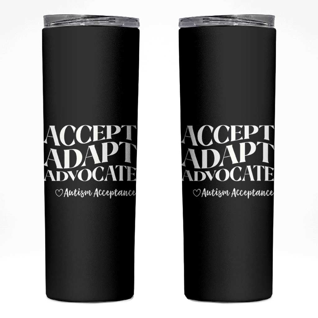 Autism Acceptance Skinny Tumbler Accept Adapt Advocate