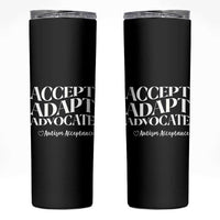 Autism Acceptance Skinny Tumbler Accept Adapt Advocate