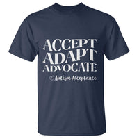 Autism Acceptance T Shirt Accept Adapt Advocate