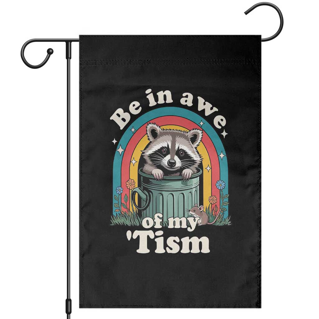Be in Awe of My Tism Garden Flag Funny Raccoon Autism Acceptance