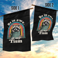Be in Awe of My Tism Garden Flag Funny Raccoon Autism Acceptance