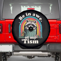 Be in Awe of My Tism Spare Tire Cover Funny Raccoon Autism Acceptance
