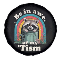 Be in Awe of My Tism Spare Tire Cover Funny Raccoon Autism Acceptance