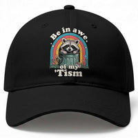 Be in Awe of My Tism Baseball Cap Funny Raccoon Autism Acceptance