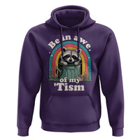 Be in Awe of My Tism Hoodie Funny Raccoon Autism Acceptance