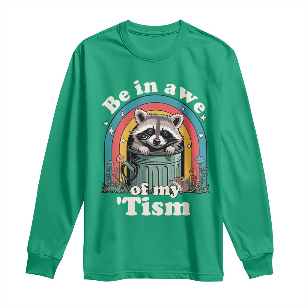 Be in Awe of My Tism Long Sleeve Shirt Funny Raccoon Autism Acceptance