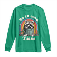 Be in Awe of My Tism Long Sleeve Shirt Funny Raccoon Autism Acceptance