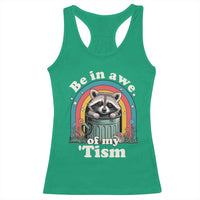 Be in Awe of My Tism Racerback Tank Top Funny Raccoon Autism Acceptance