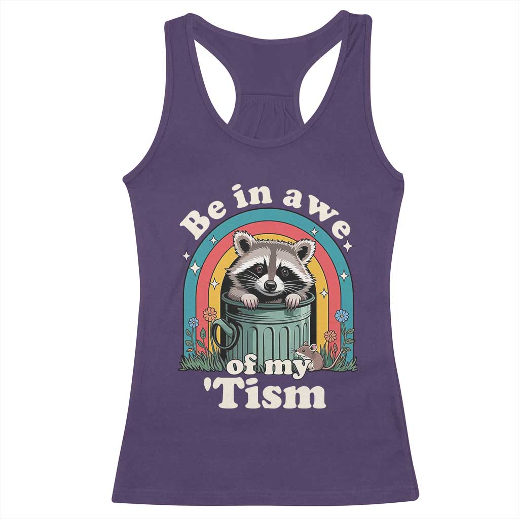 Be in Awe of My Tism Racerback Tank Top Funny Raccoon Autism Acceptance