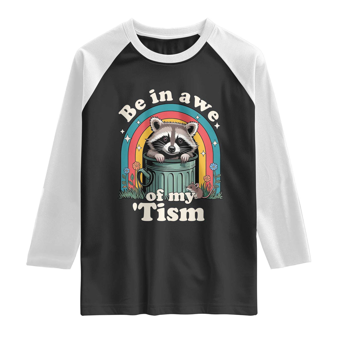 Be in Awe of My Tism Raglan Shirt Funny Raccoon Autism Acceptance