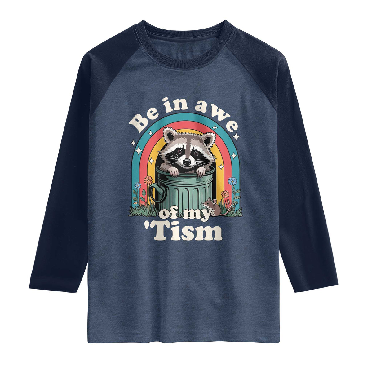 Be in Awe of My Tism Raglan Shirt Funny Raccoon Autism Acceptance