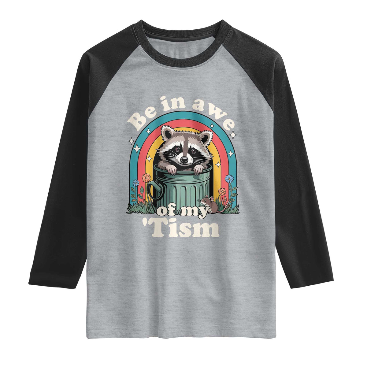 Be in Awe of My Tism Raglan Shirt Funny Raccoon Autism Acceptance