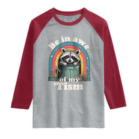 Be in Awe of My Tism Raglan Shirt Funny Raccoon Autism Acceptance