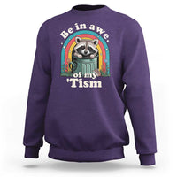 Be in Awe of My Tism Sweatshirt Funny Raccoon Autism Acceptance