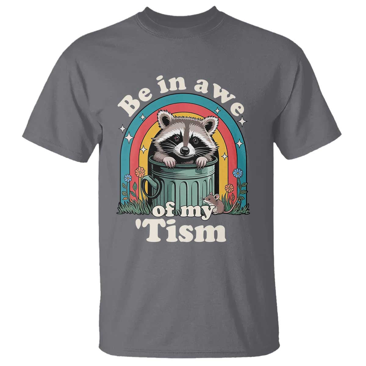 Be in Awe of My Tism T Shirt Funny Raccoon Autism Acceptance
